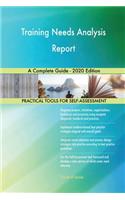 Training Needs Analysis Report A Complete Guide - 2020 Edition