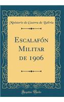 Escalafón Militar de 1906 (Classic Reprint)