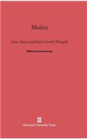 Moira, Fate, Good, and Evil in Greek Thought