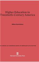 Higher Education in Twentieth-Century America