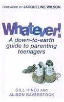 Whatever!