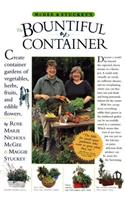 McGee & Stuckey's Bountiful Container: Create Container Gardens of Vegetables, Herbs, Fruits, and Edible Flowers