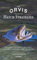 Orvis Guide to Hatch Strategies