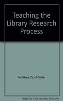 Teaching the Library Research Process