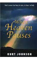 When Heaven Pauses