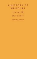 History of Missouri (V2): Volume II, 1820 to 1860