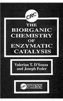 The Biorganic Chemistry of Enzymatic Catalysis