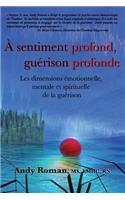 A sentiment profond, guérison profonde