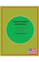 Computer Concepts for Liberian Schools, Jr. High Lab Manual: First Edition