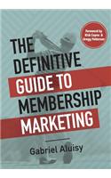 Definitive Guide to Membership Marketing