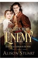 And Then Mine Enemy