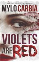 Violets Are Red: A Dark Thriller