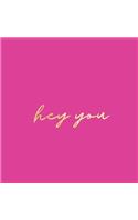 Hey You