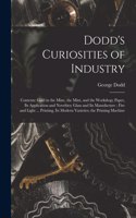 Dodd's Curiosities of Industry [microform]