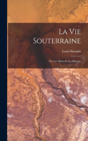 Vie Souterraine