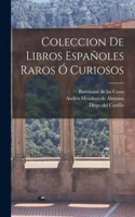 Coleccion de Libros Españoles Raros ó Curiosos