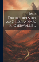 Über Dunitserpentin Am Geisspfadpass Im Oberwallis ...