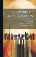 Works of John C. Calhoun; Volume 3