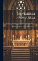 Breviarium Romanum: Ex Decreto Sacrosancti Concilii Tridentini Restitutum S. Pii V. Pontificis Maximi Iussu Editum Clementis Viii. Et Urbani Viii. Auctoritate Recognitu