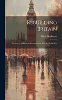 Rebuilding Britain
