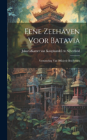 Eene Zeehaven Voor Batavia