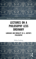 Lectures on a Philosophy Less Ordinary
