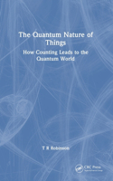 Quantum Nature of Things