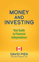 Money and Investing: Your Guide to Financial Independence