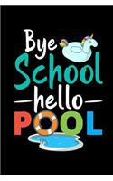 Bye School Hello Pool