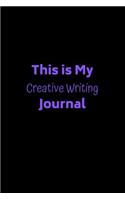 This is My Creative Writing Journal: Blank Lined Journal Notebook: (6 x 9 Journal) Gift Ideal For People Who Love Humour And Laughing, A Daily Diary, Composition Or Log Book,