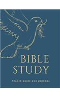 Bible Study Prayer Guide And Journal: Prayer And Praise to Inspire Conversation and Prayer with God Faith Based Women and Teens Spiritual Growth and Development scripture, notes, and pra