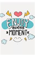 ENJOY every MOMENT