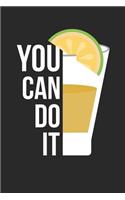 Cinco De Mayo Notebook - You Can Do It Tequila Funny Cinco De Mayo Drinking - Cinco De Mayo Journal