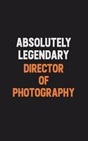 Absolutely Legendary Director of Photography