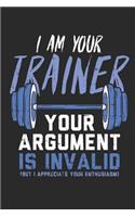 I Am Your Trainer Your Argument Is Invalid (But I Appreciate Your Enthusiasm)