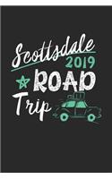 Scottsdale Road Trip 2019: Scottsdale Notebook - Scottsdale Vacation Journal - 110 White Blank Pages - 6 x 9 - Scottsdale Notizbuch - ca. A 5 - Handlettering - Diary