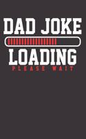 Dad Joke Father Humor Notebook Journal: Dad Joke Father Humor Notebook Journal gift Journal 6 x 9 120 pages