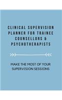 Clinical Supervision Planner For Trainee Counsellors & Psychotherapists