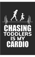 Chasing Toddlers Is My Cardio: Schutz für Kinder in der Kindertagesstätte Notizbuch liniert DIN A5 - 120 Seiten für Notizen, Zeichnungen, Formeln - Organizer Schreibheft Planer Ta