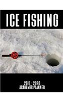 Ice Fishing 2019 - 2020 Academic Planner: An 18 Month Weekly Calendar - July 2019 - December 2020