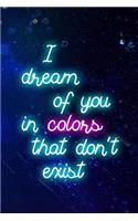 I Dream Of You In Colors That Don't Exist: Blank Lined Notebook ( Vaporwave ) Blue
