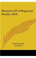 Memoirs Of A Huguenot Family (1853)