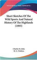 Short Sketches Of The Wild Sports And Natural History Of The Highlands (1893)