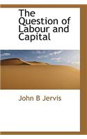 The Question of Labour and Capital