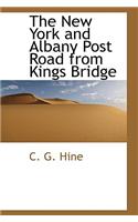 The New York and Albany Post Road from Kings Bridge