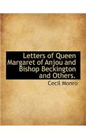 Letters of Queen Margaret of Anjou and Bishop Beckington and Others.