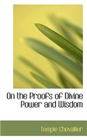 On the Proofs of Divine Power and Wisdom