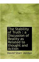 The Stability of Truth: A Discussion of Reality as Related to Thought and Action(English)