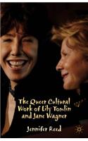 Queer Cultural Work of Lily Tomlin and Jane Wagner