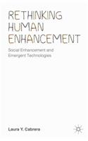Rethinking Human Enhancement